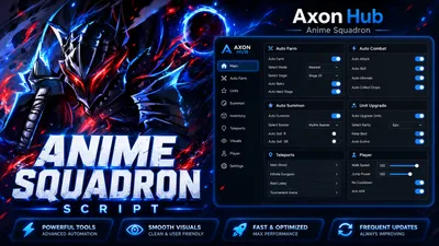 Axon Hub | Anime Squadron Script – Auto Farm, Auto Summon