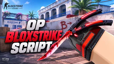OXY BLOXSTRIKE RAGE AND LEGIT HACKS GOOD VISUALS AND FREE