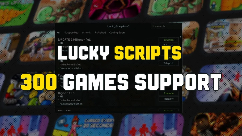 LUCKY SCRIPTS 300 GAMES SUPPORT - Roblox Script